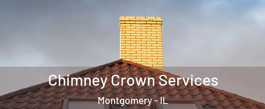 Chimney Crown Services Montgomery - IL
