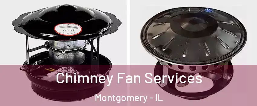  Chimney Fan Services Montgomery - IL