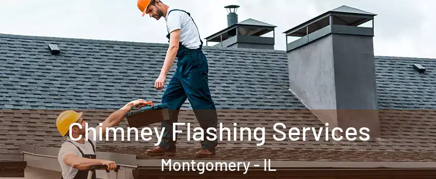  Chimney Flashing Services Montgomery - IL