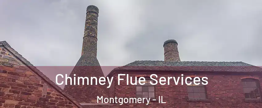  Chimney Flue Services Montgomery - IL