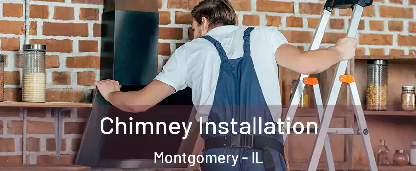  Chimney Installation Montgomery - IL
