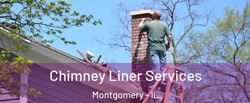  Chimney Liner Services Montgomery - IL