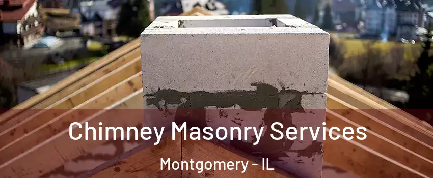  Chimney Masonry Services Montgomery - IL