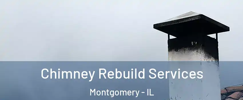  Chimney Rebuild Services Montgomery - IL