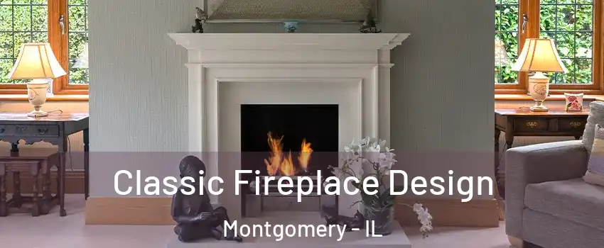  Classic Fireplace Design Montgomery - IL