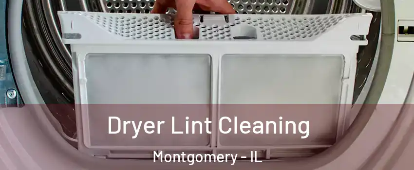  Dryer Lint Cleaning Montgomery - IL