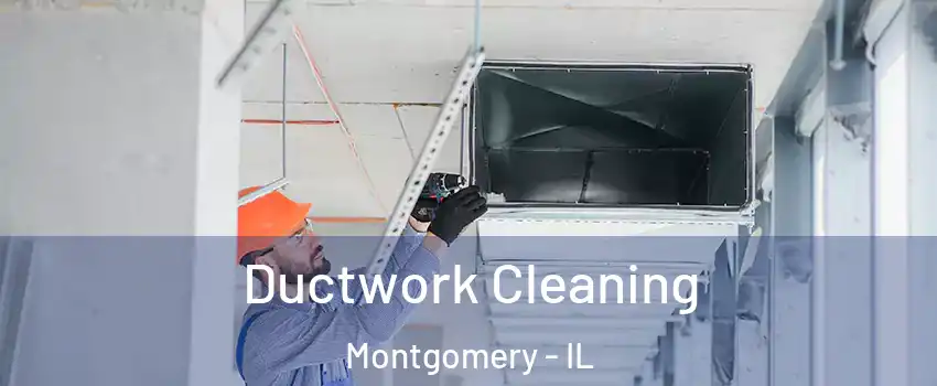  Ductwork Cleaning Montgomery - IL