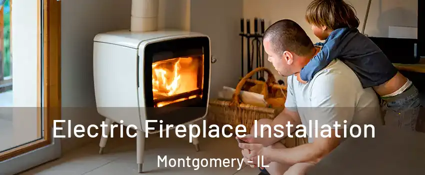  Electric Fireplace Installation Montgomery - IL