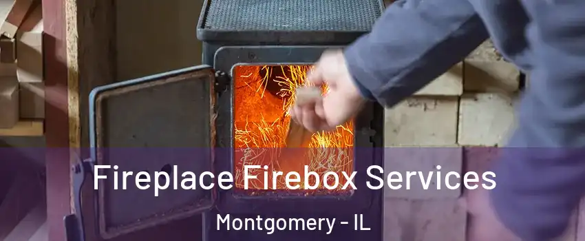  Fireplace Firebox Services Montgomery - IL