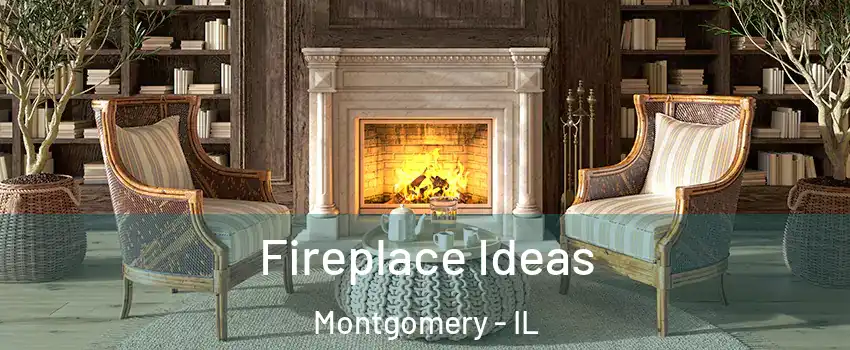  Fireplace Ideas Montgomery - IL