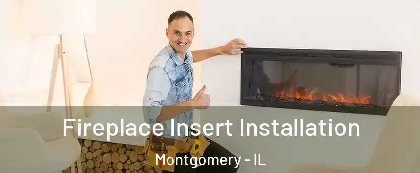  Fireplace Insert Installation Montgomery - IL