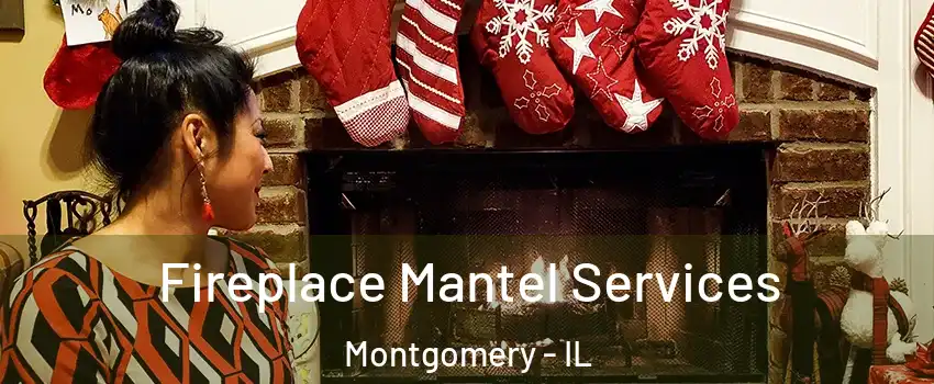  Fireplace Mantel Services Montgomery - IL