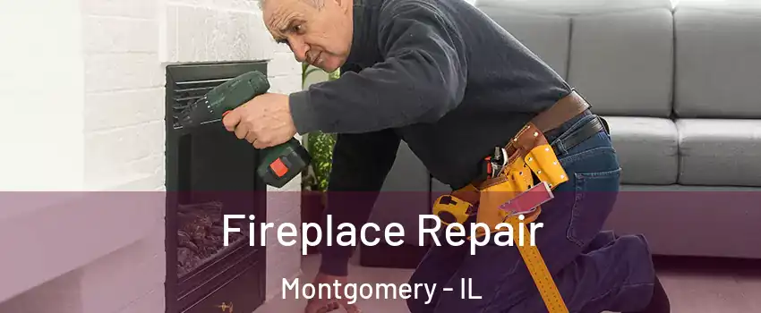 Fireplace Repair Montgomery - IL