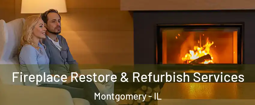 Fireplace Restore & Refurbish Services Montgomery - IL