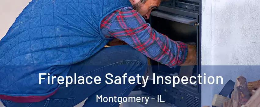  Fireplace Safety Inspection Montgomery - IL