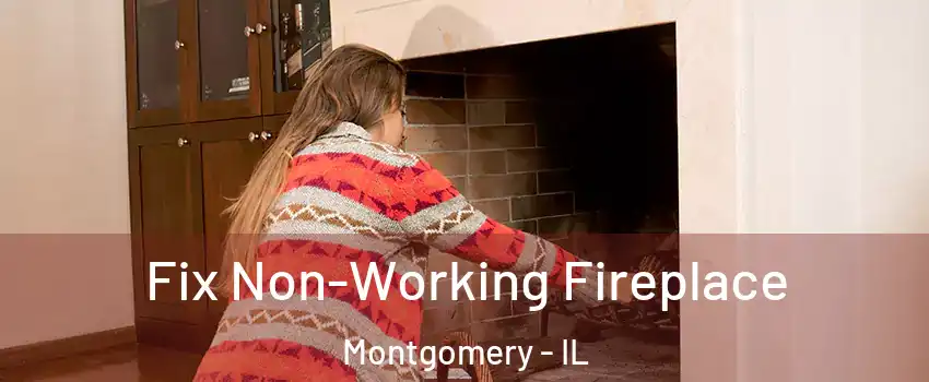  Fix Non-Working Fireplace Montgomery - IL