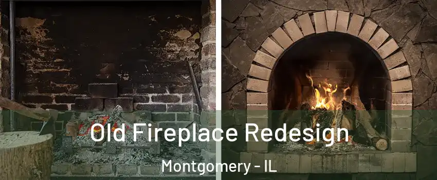  Old Fireplace Redesign Montgomery - IL