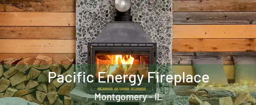  Pacific Energy Fireplace Montgomery - IL