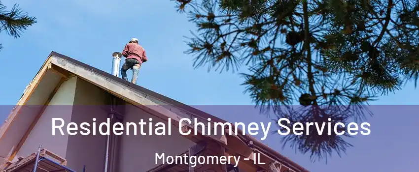  Residential Chimney Services Montgomery - IL