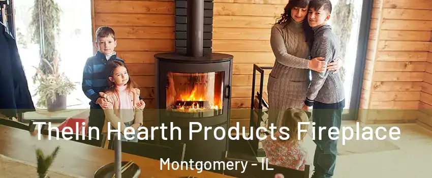  Thelin Hearth Products Fireplace Montgomery - IL