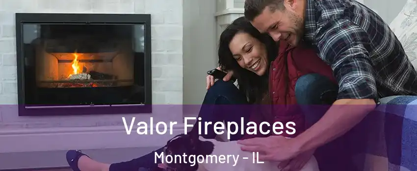  Valor Fireplaces Montgomery - IL