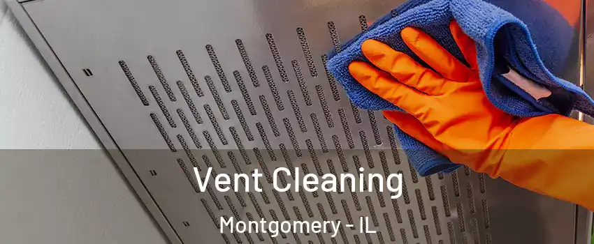  Vent Cleaning Montgomery - IL