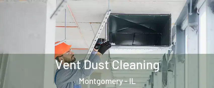  Vent Dust Cleaning Montgomery - IL