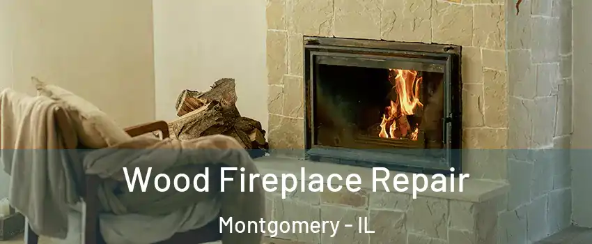  Wood Fireplace Repair Montgomery - IL