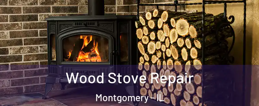  Wood Stove Repair Montgomery - IL